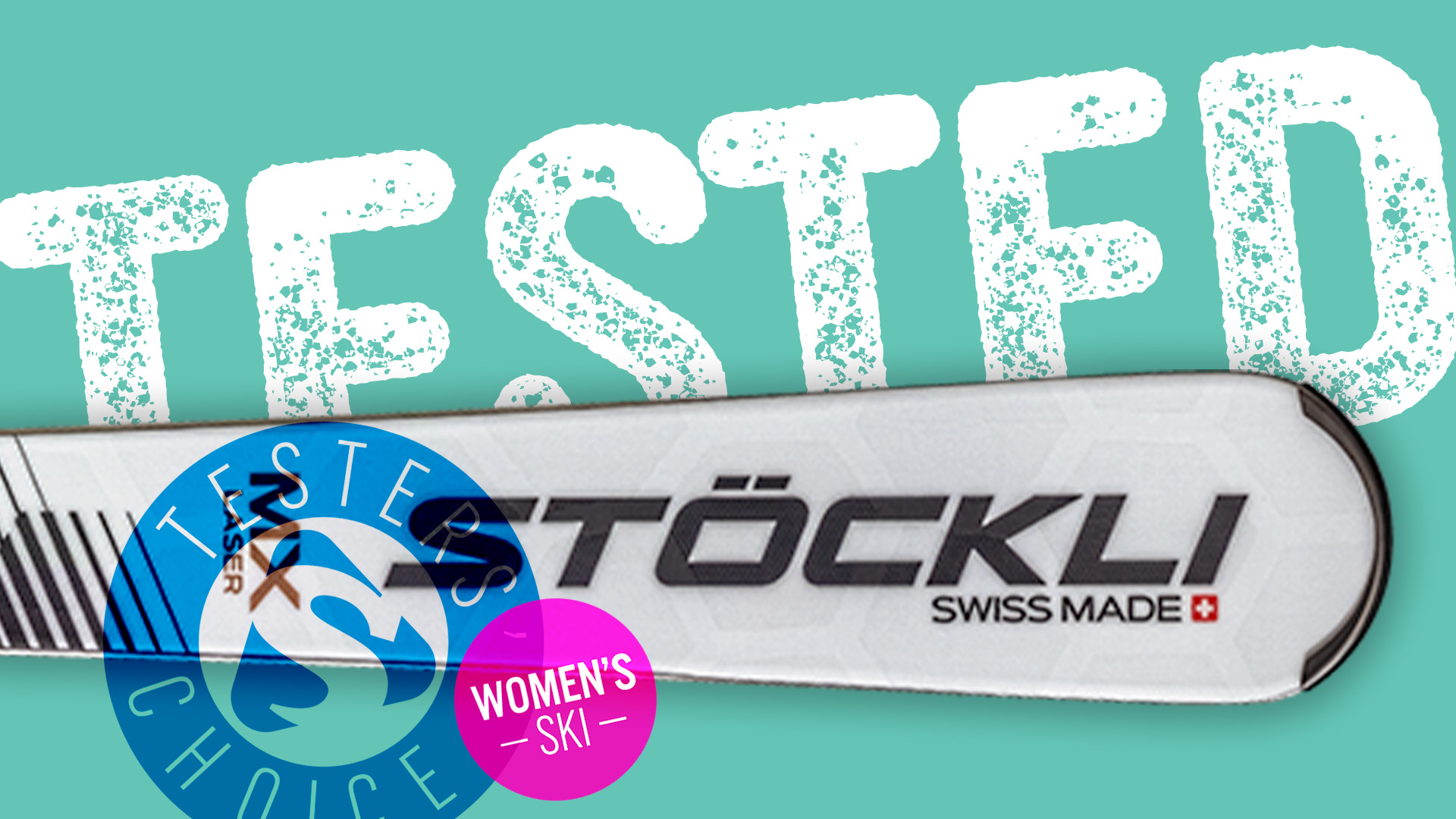 Women’s Stöckli Laser MX ski tip with Testers’ Choice badge.